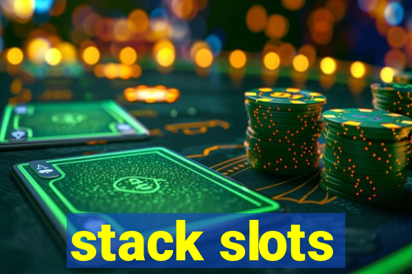 stack slots