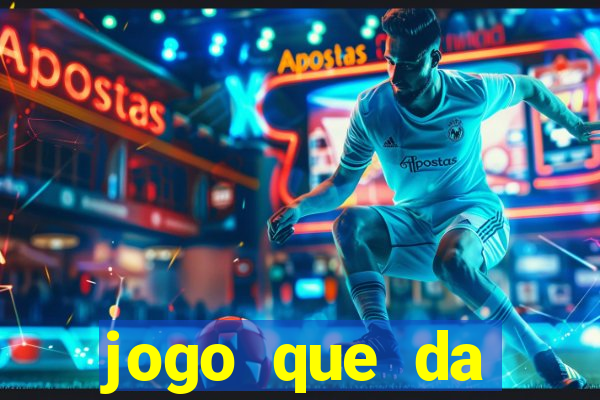 jogo que da dinheiro de verdade gratuito