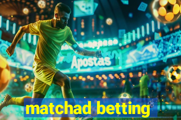 matchad betting