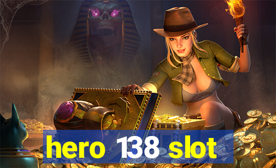 hero 138 slot