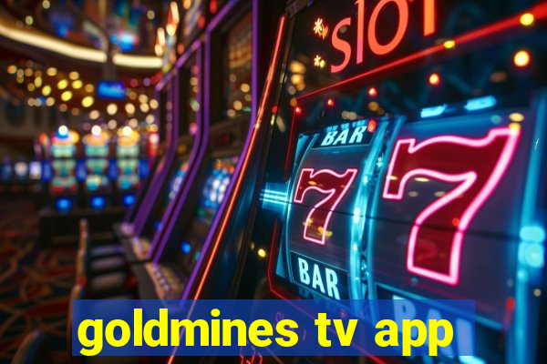 goldmines tv app