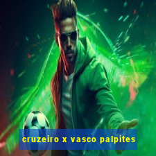 cruzeiro x vasco palpites