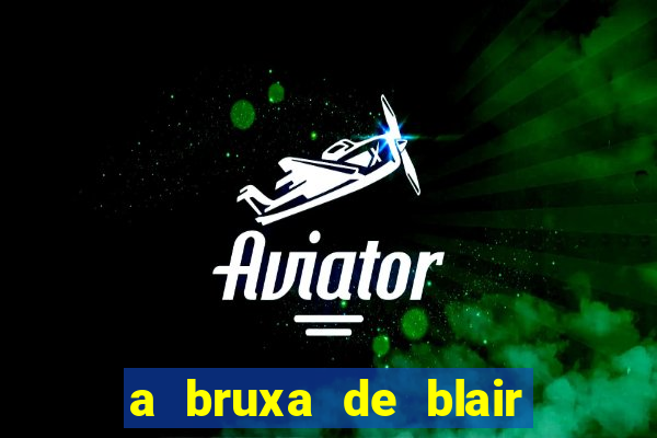 a bruxa de blair 1999 filme completo dublado