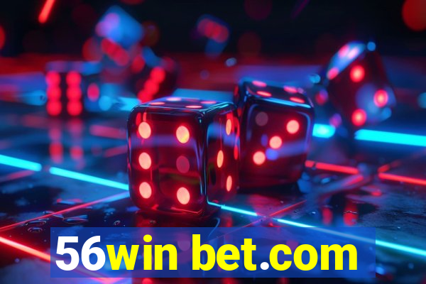 56win bet.com