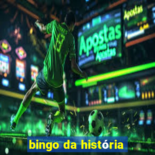 bingo da história