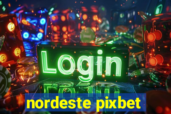 nordeste pixbet