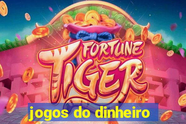 jogos do dinheiro