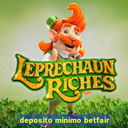 deposito minimo betfair