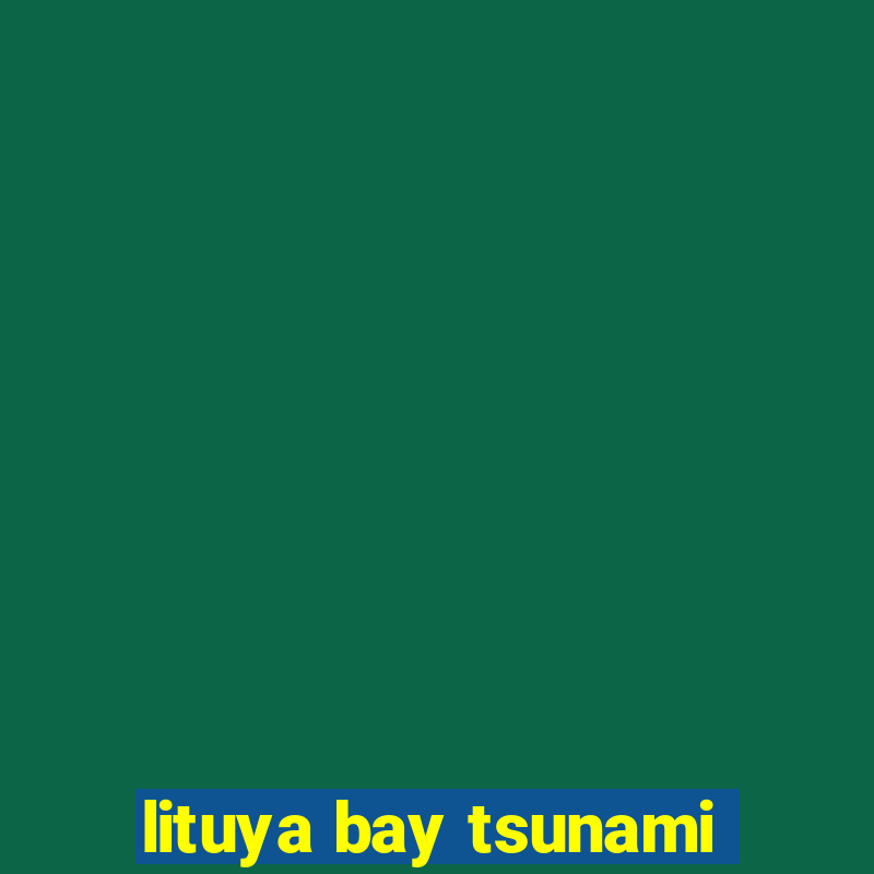 lituya bay tsunami