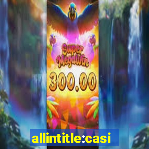 allintitle:casino