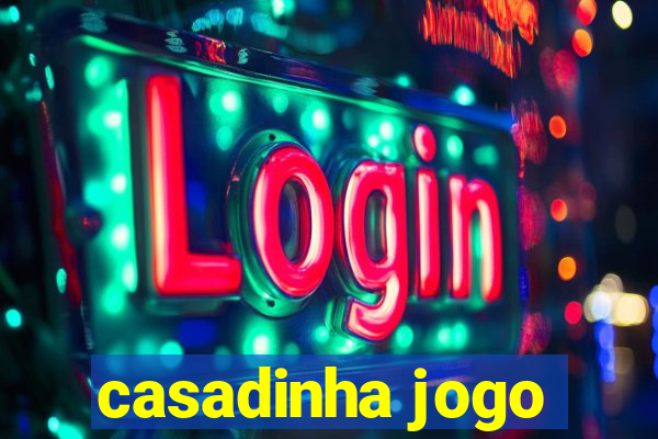 casadinha jogo