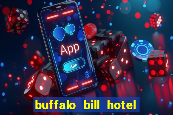 buffalo bill hotel and casino