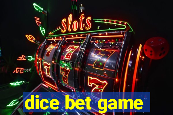 dice bet game