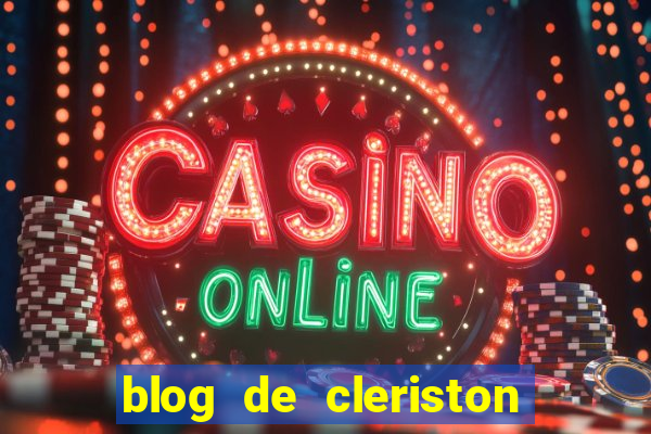 blog de cleriston silva serrinha bahia