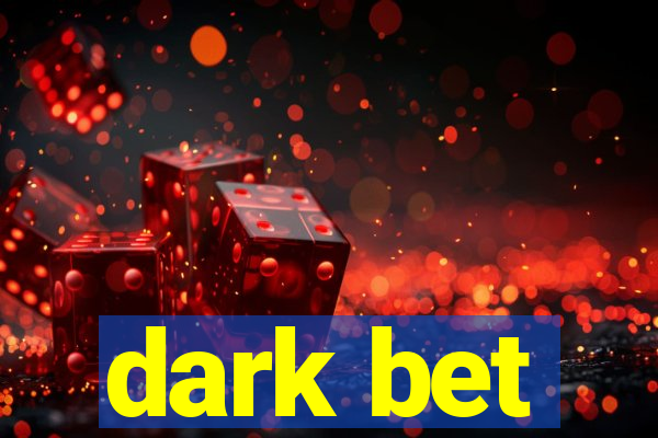 dark bet