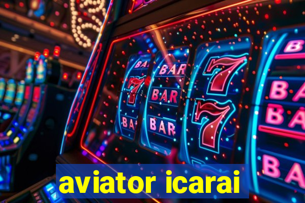 aviator icarai