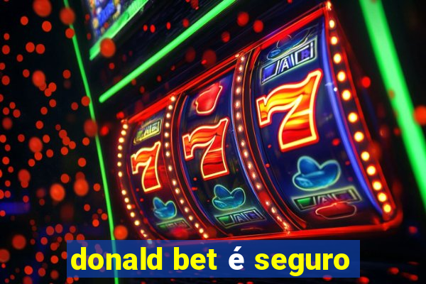 donald bet é seguro