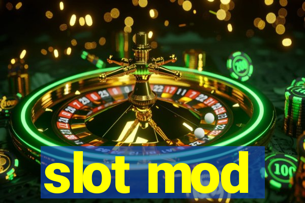 slot mod