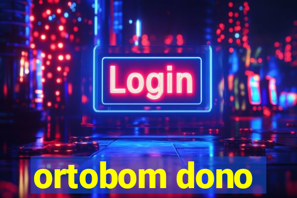 ortobom dono