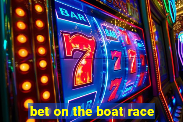 bet on the boat race