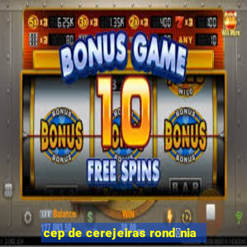 cep de cerejeiras rond么nia