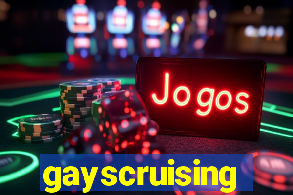 gayscruising