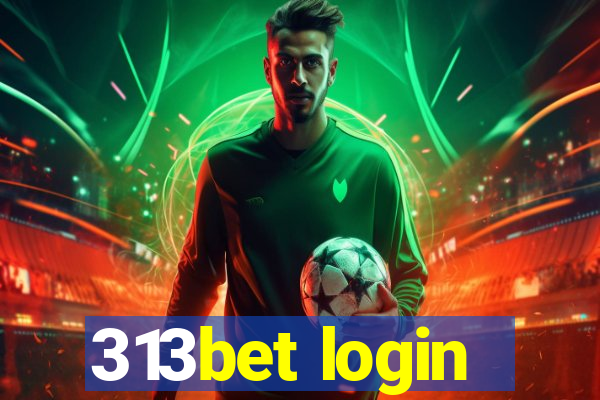 313bet login