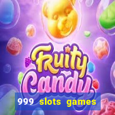 999 slots games download apk