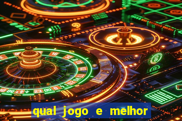 qual jogo e melhor para ganhar dinheiro