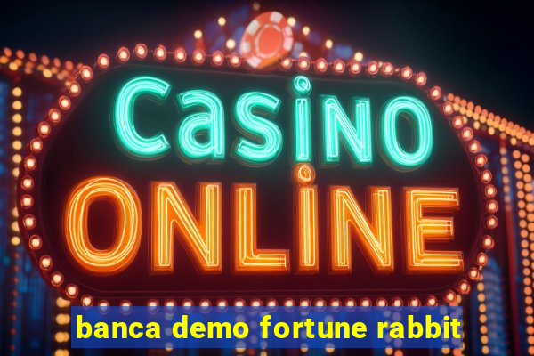 banca demo fortune rabbit