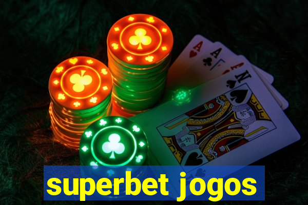 superbet jogos