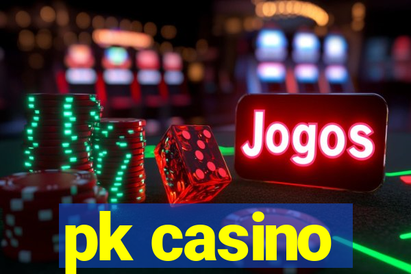 pk casino