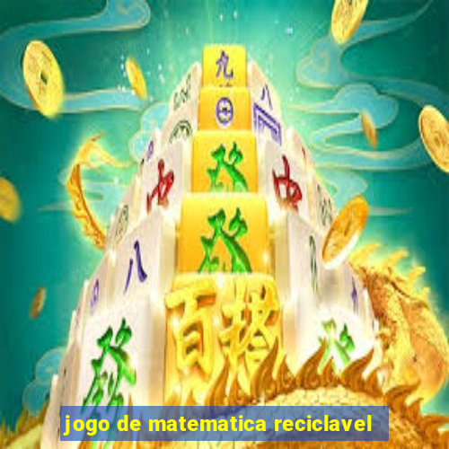 jogo de matematica reciclavel