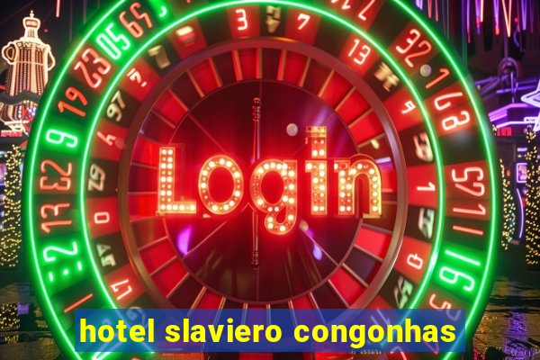 hotel slaviero congonhas