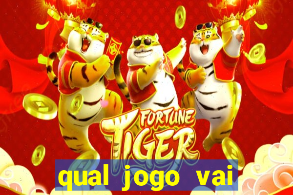 qual jogo vai passa hoje na globo