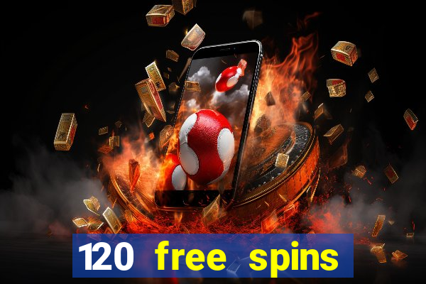 120 free spins online casino real money