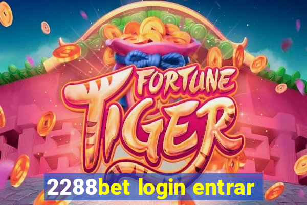 2288bet login entrar