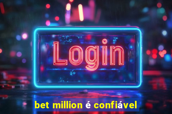 bet million é confiável