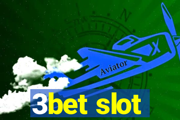 3bet slot