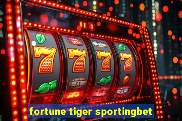 fortune tiger sportingbet