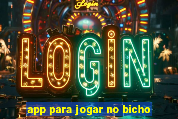 app para jogar no bicho