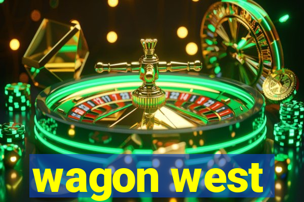 wagon west