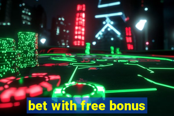 bet with free bonus