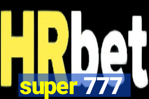 super 777