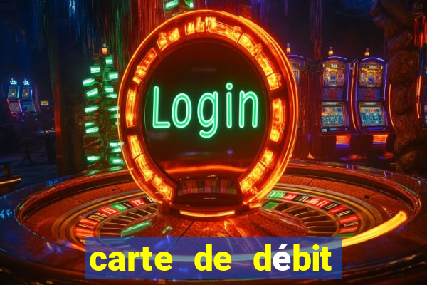 carte de débit visa casino en ligne