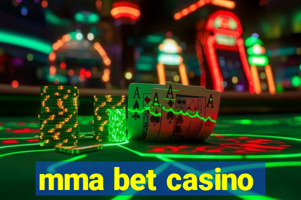 mma bet casino