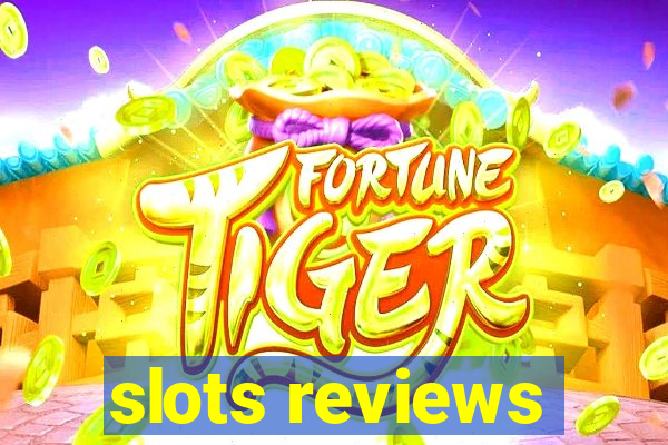 slots reviews