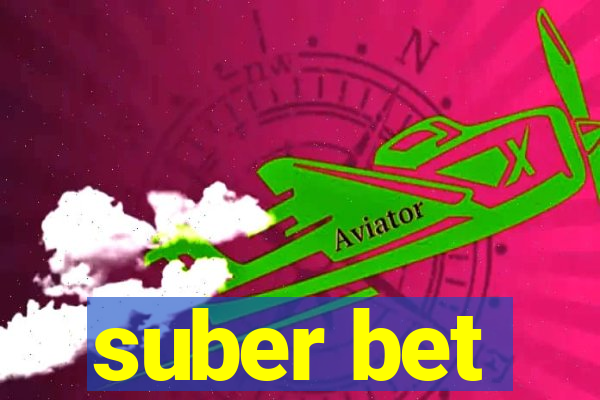 suber bet