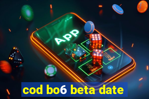 cod bo6 beta date