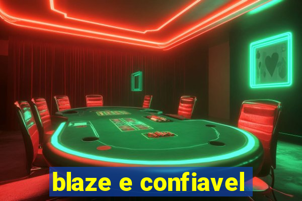 blaze e confiavel